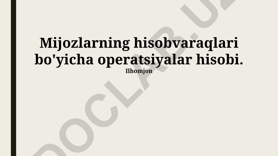 Mijozlarning hisobvaraqlari bo'yicha operatsiyalar hisobi