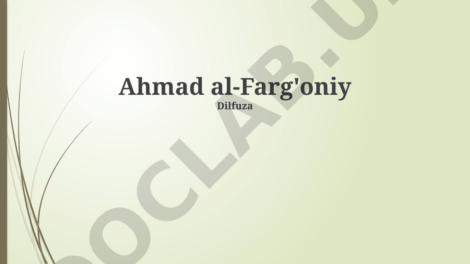 Ahmad al-Farghoniyning hayoti, ilmiy yutuqlari va merosining ahamiyati