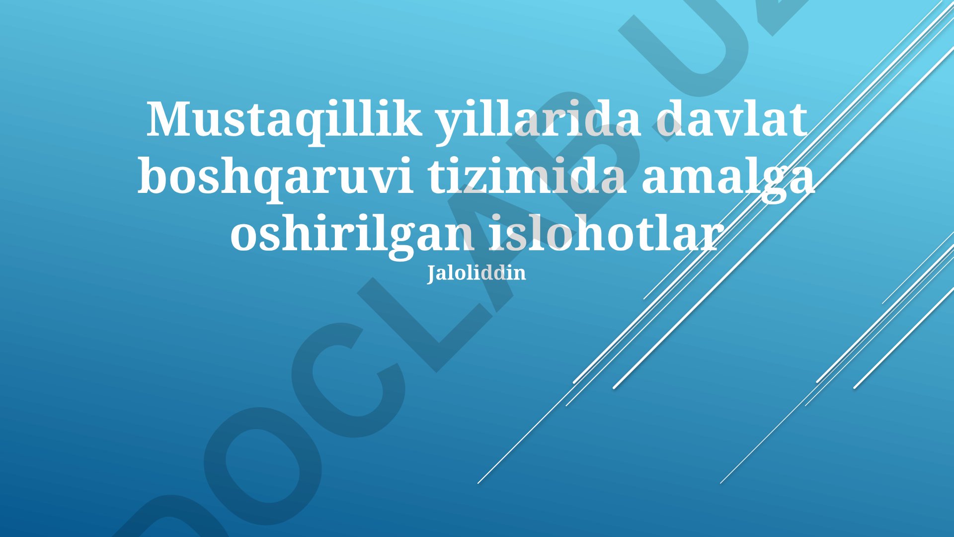 Mustaqillik yillarida davlat boshqaruvi tizimida amalga oshirilgan islohotlar
