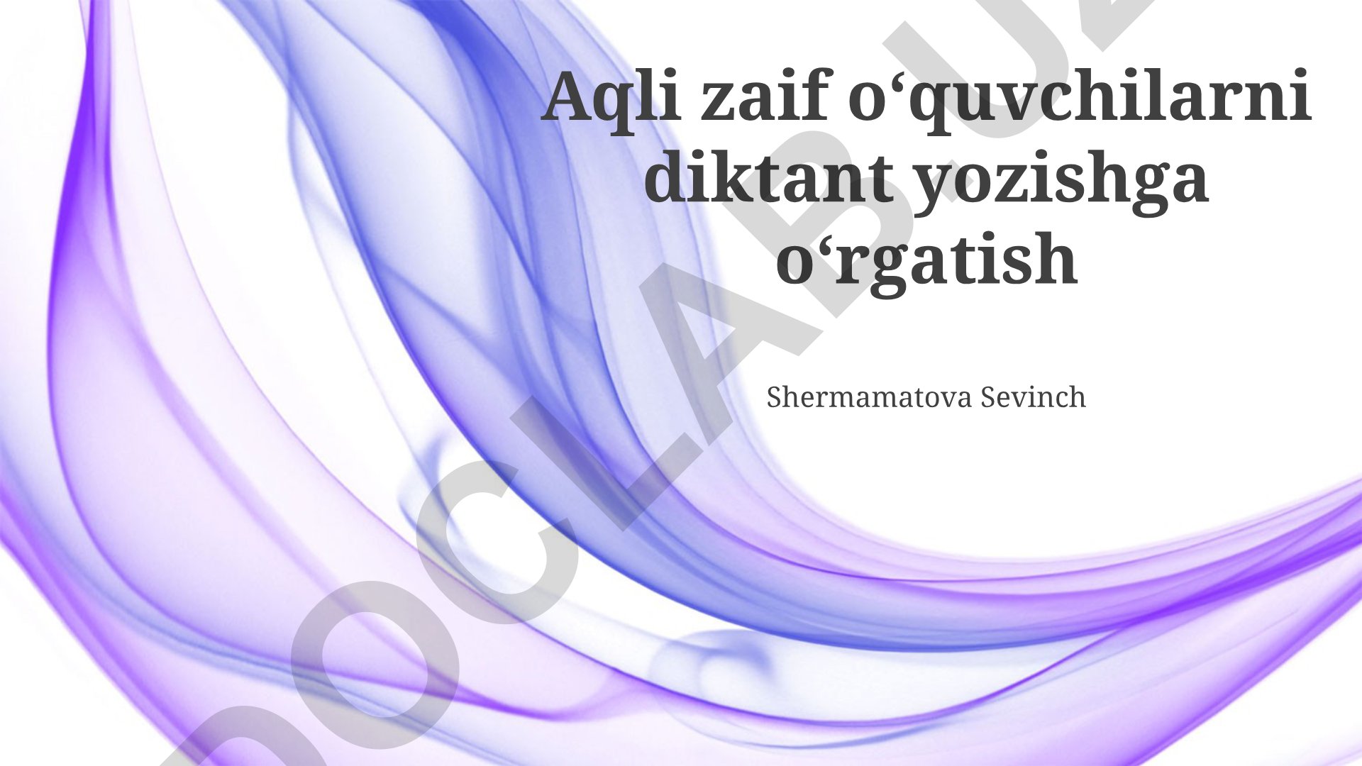 Intellektual nogiron bolalarga diktant yozishni o'rgatish usullari