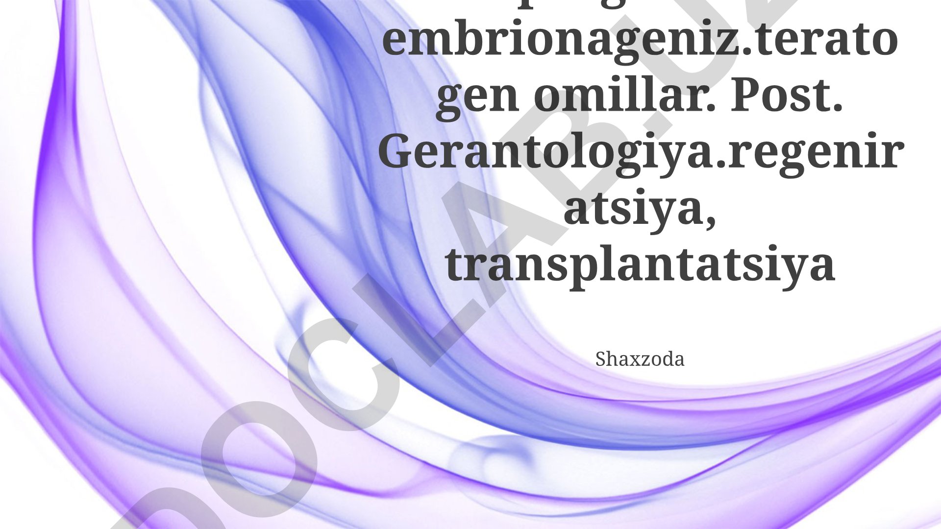 Gametogenez, Embriogenez va Teratogen Omillar