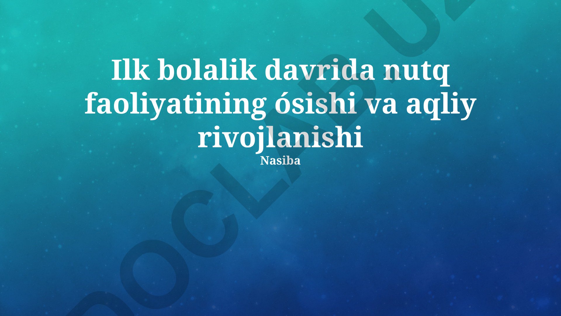 Ilk bolalik davrida nutq faoliyatining o'sishi va aqliy rivojlanishi