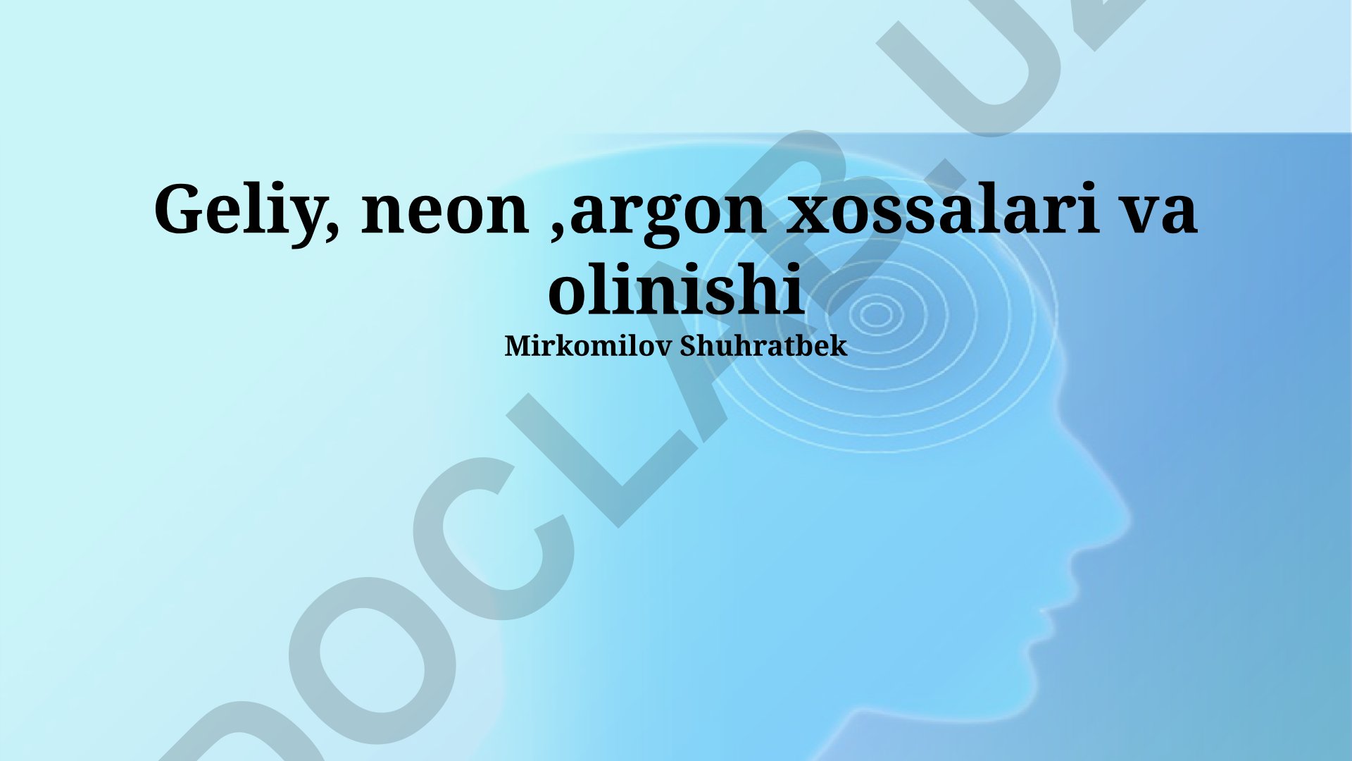Geliy, neon va argon xossalari va olinishi