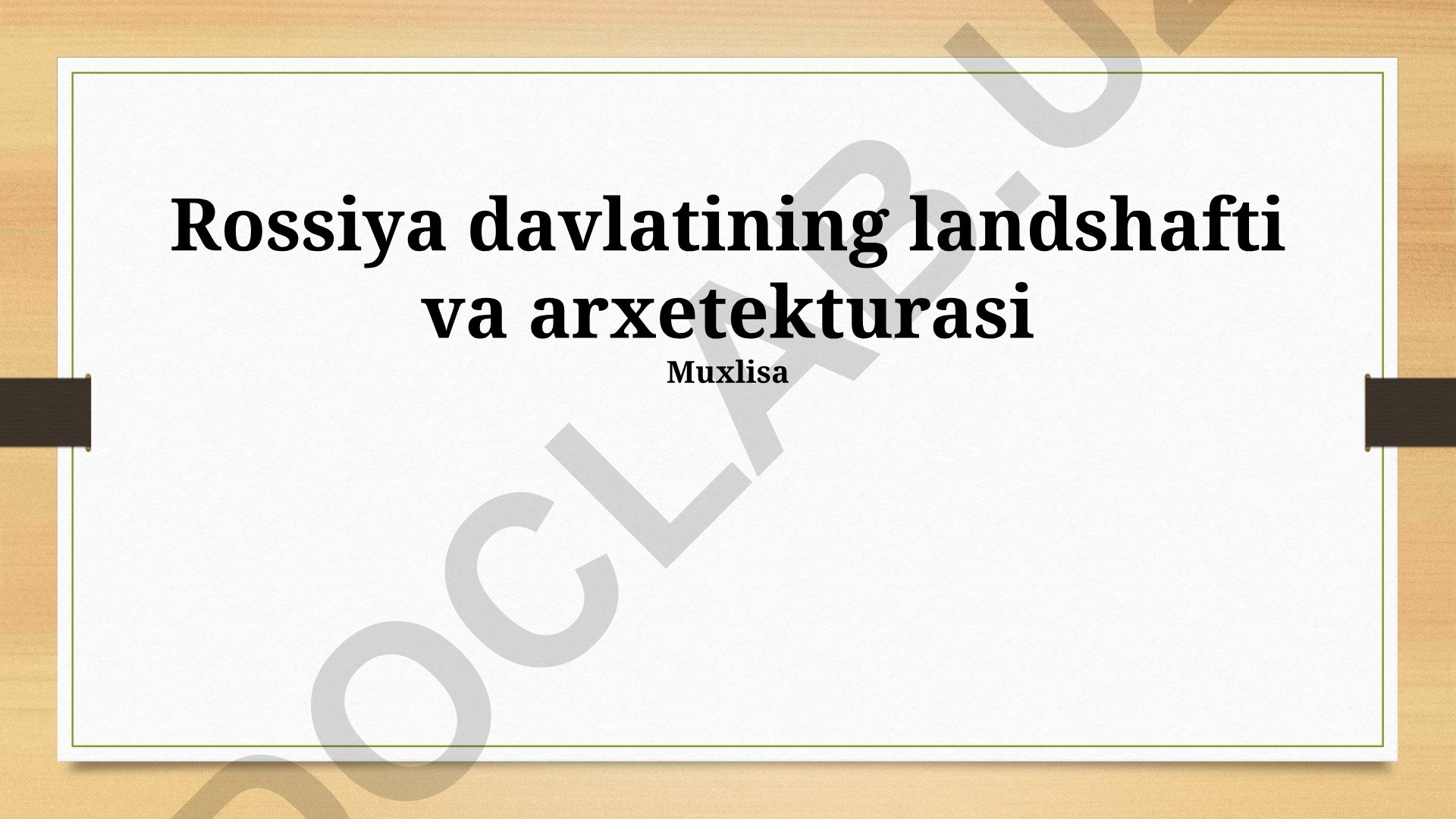 Rossiya davlatining landshafti va arxitekturasining tarixiy va zamonaviy jihatlari