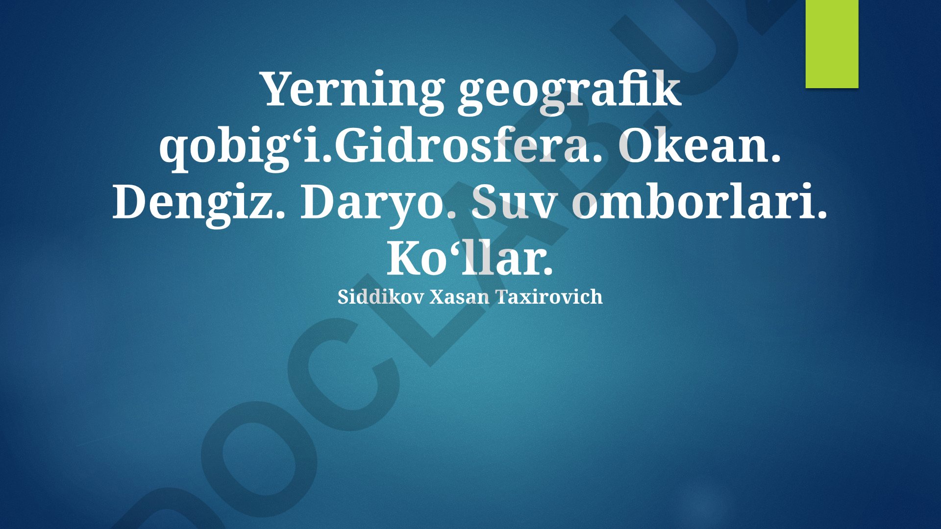 Yerning geografik qobig'i va gidrosfera tizimlari