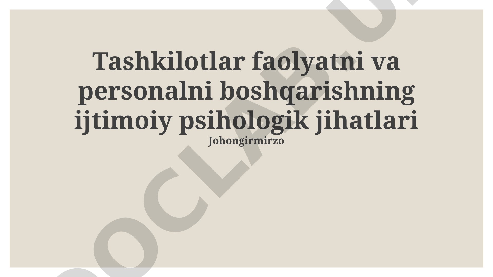Tashkilotlar faolyatni va personalni boshqarishning ijtimoiy psihologik jihatlari