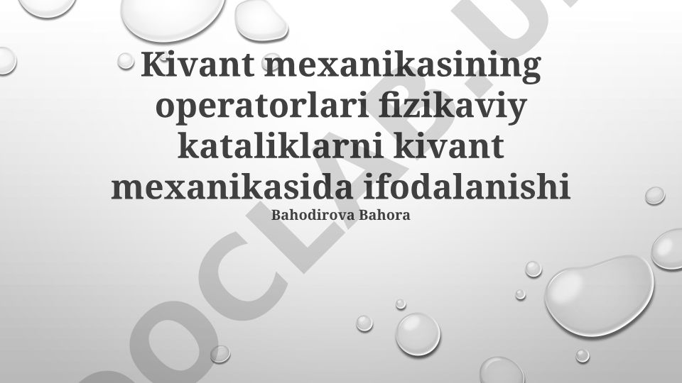 Kvant mexanikasida operatorlar va fizik kattaliklar