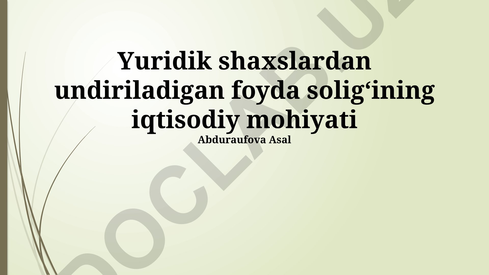 Yuridik shaxslardan undiriladigan foyda soligʻining iqtisodiy mohiyati