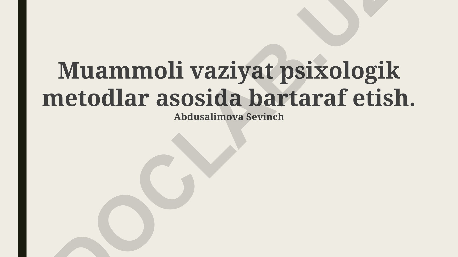 Muammoli vaziyat psixologik metodlar asosida bartaraf etish