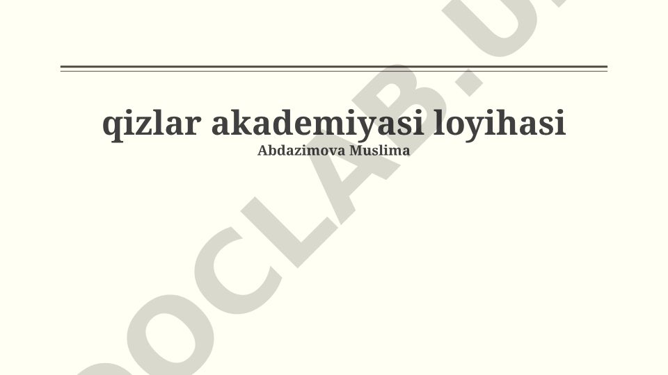 Qizlar akademiyasi loyihasi