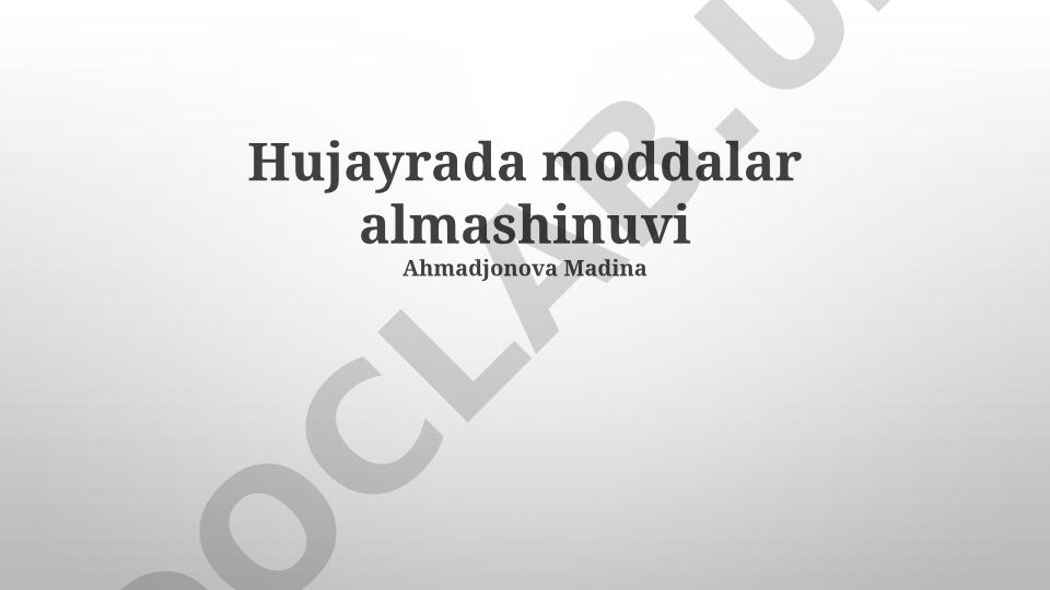 Hujayradagi moddalar almashinuvi jarayonlari
