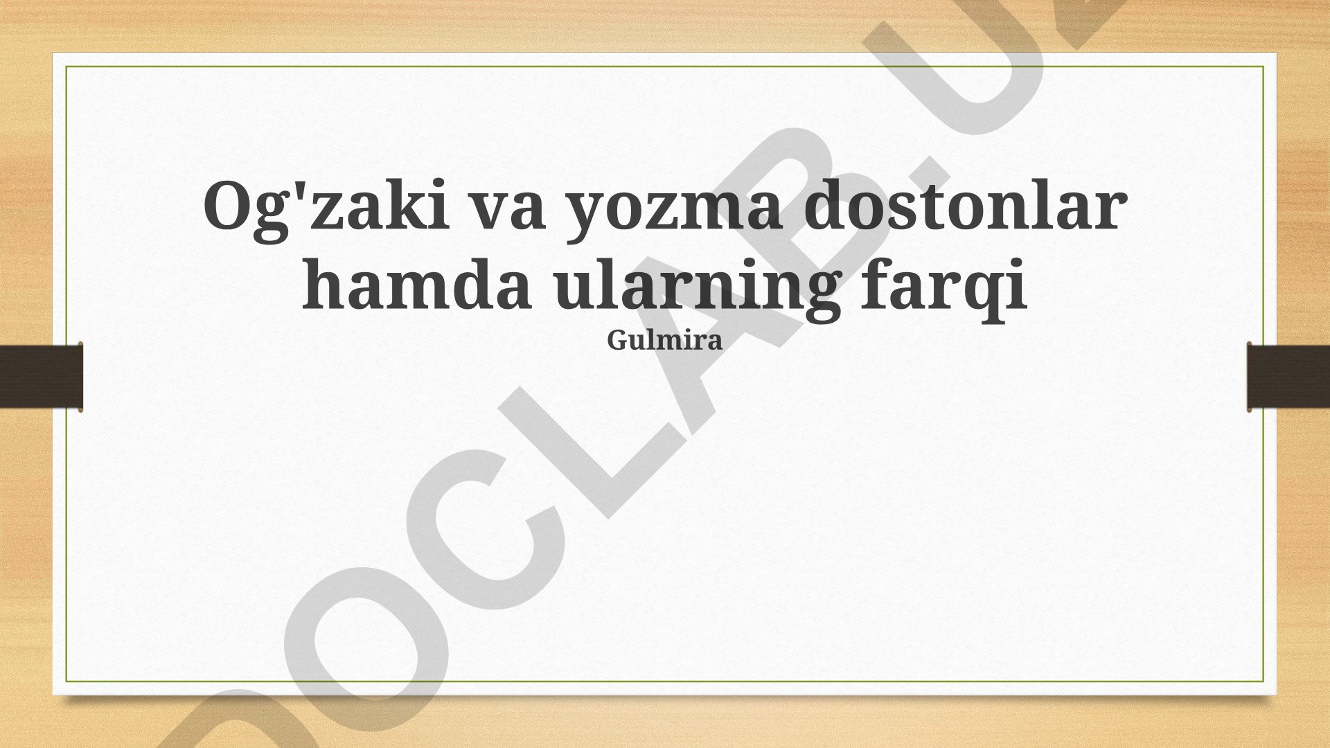 Og'zaki va yozma dostonlar hamda ularning farqi