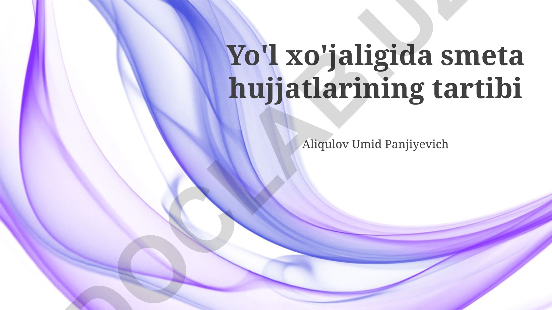 Yo'l xo'jaligida smeta hujjatlarining tartibi