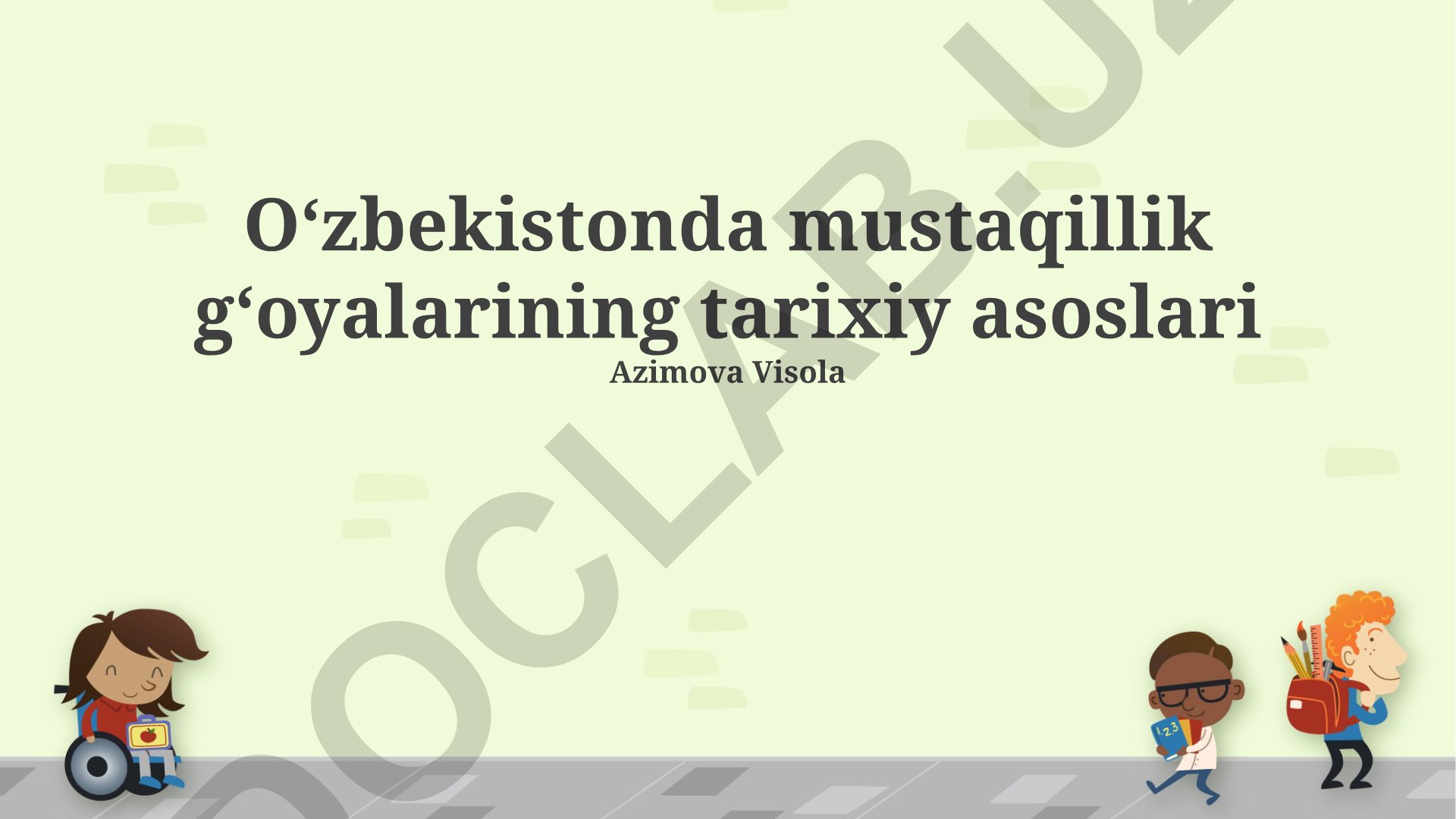 Oʻzbekistonda mustaqillik gʻoyalarining tarixiy asoslari