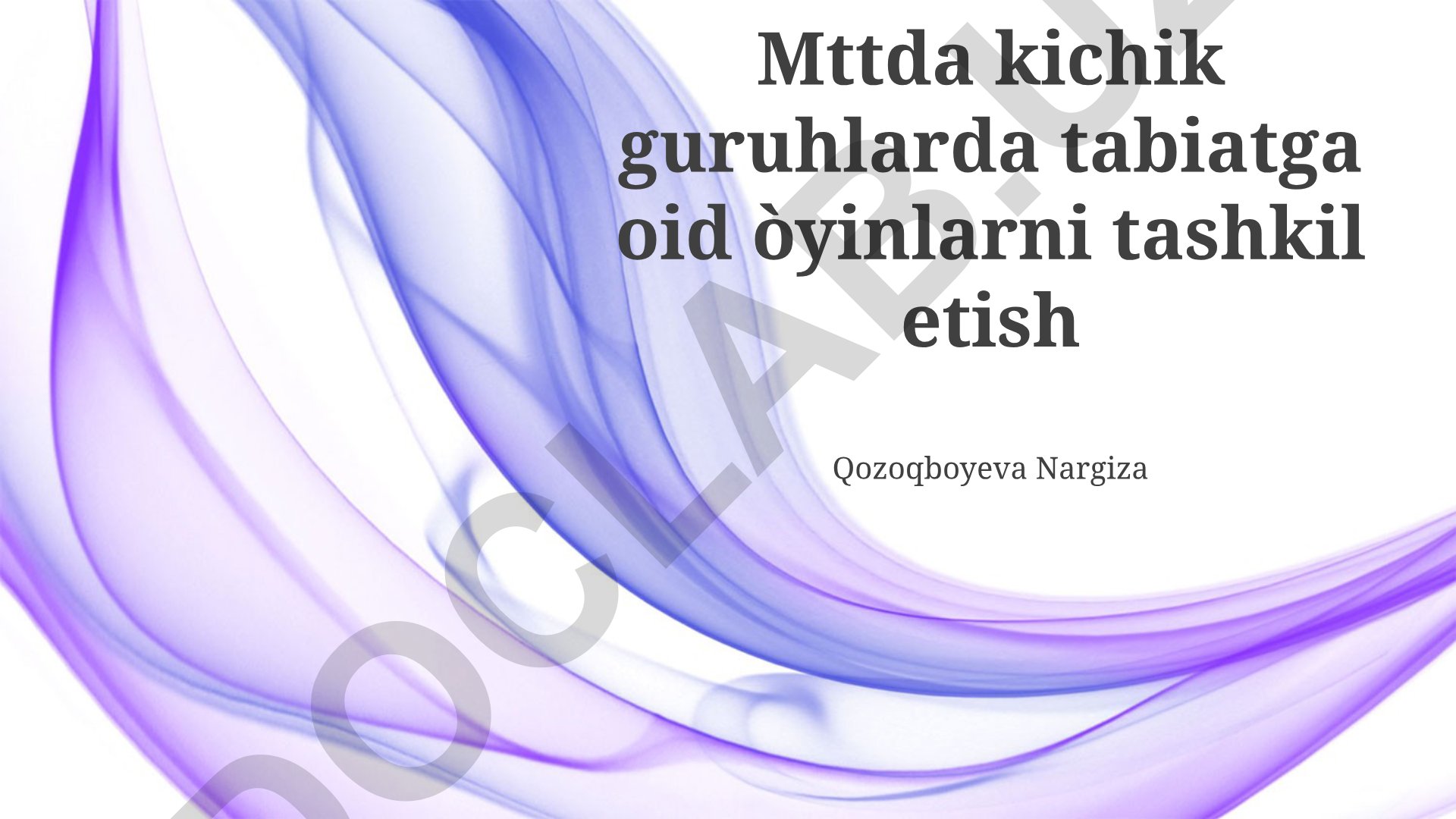 Kichik guruhlarda tabiatga oid o'yinlarni tashkil etish