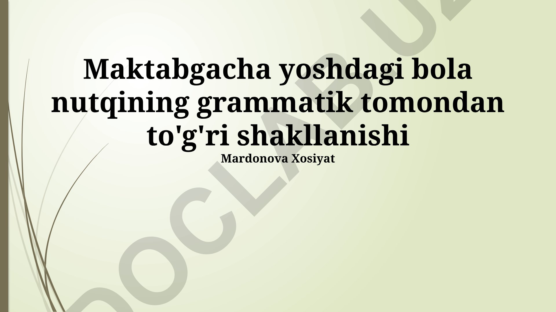 Maktabgacha yoshdagi bola nutqining grammatik tomondan to'g'ri shakllanishi