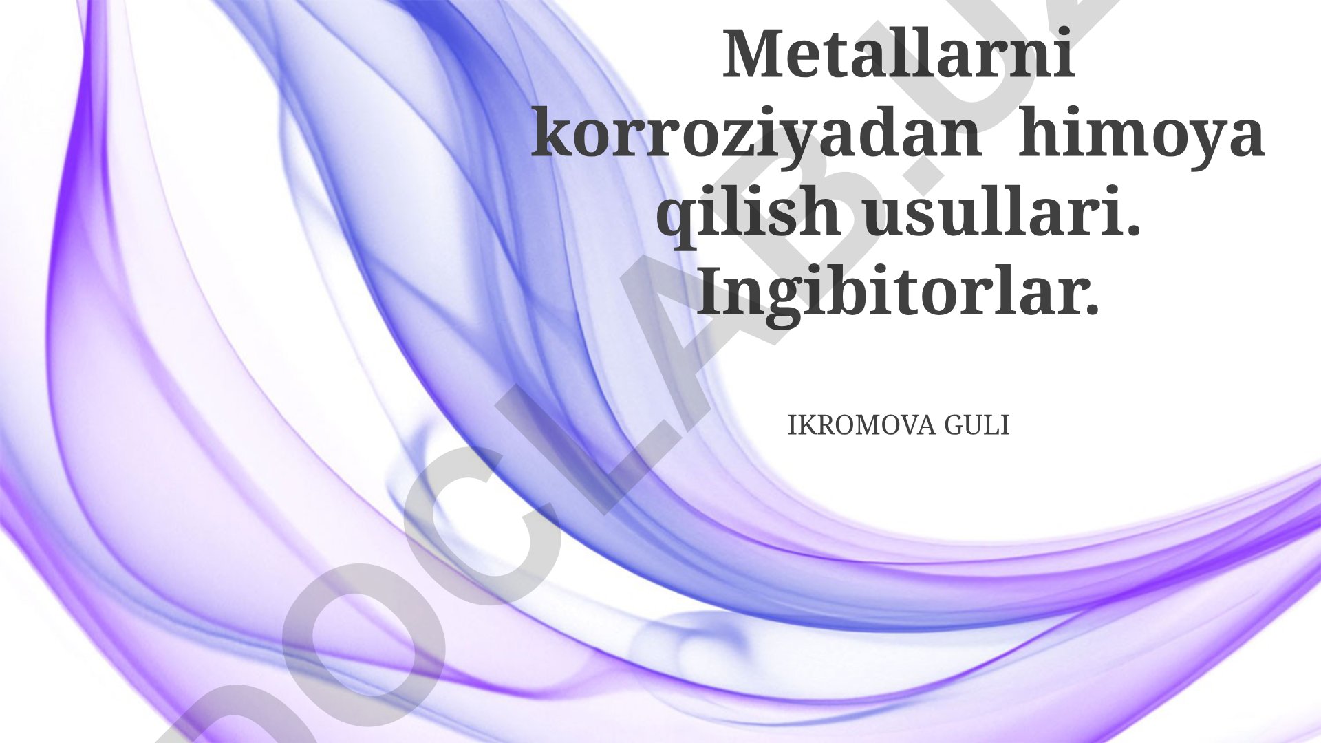 Metallarni korroziyadan himoya qilish usullari va inhibitorlar