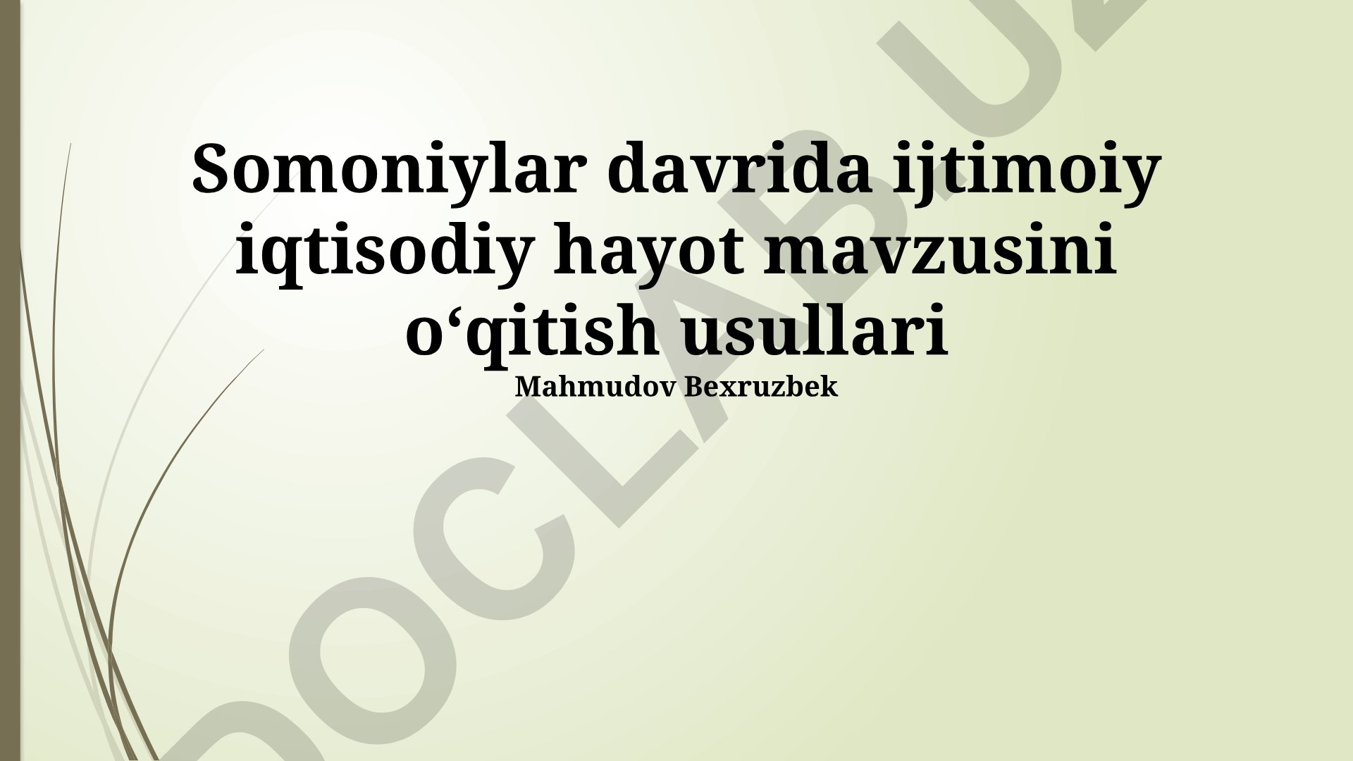 Somoniylar davrida ijtimoiy iqtisodiy hayot mavzusini oʻqitish usullari