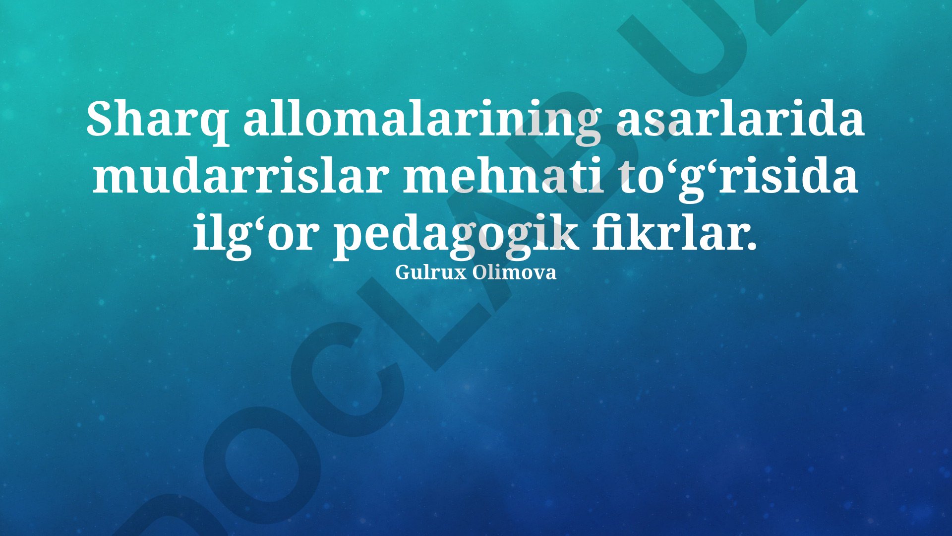 Sharq allomalarining asarlarida mudarrislar mehnati to‘g‘risida ilg‘or pedagogik fikrlar