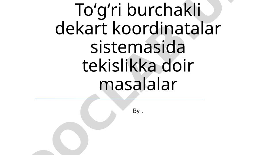 Dekart koordinatalar sistemasida doira tenglamalari va masalalar