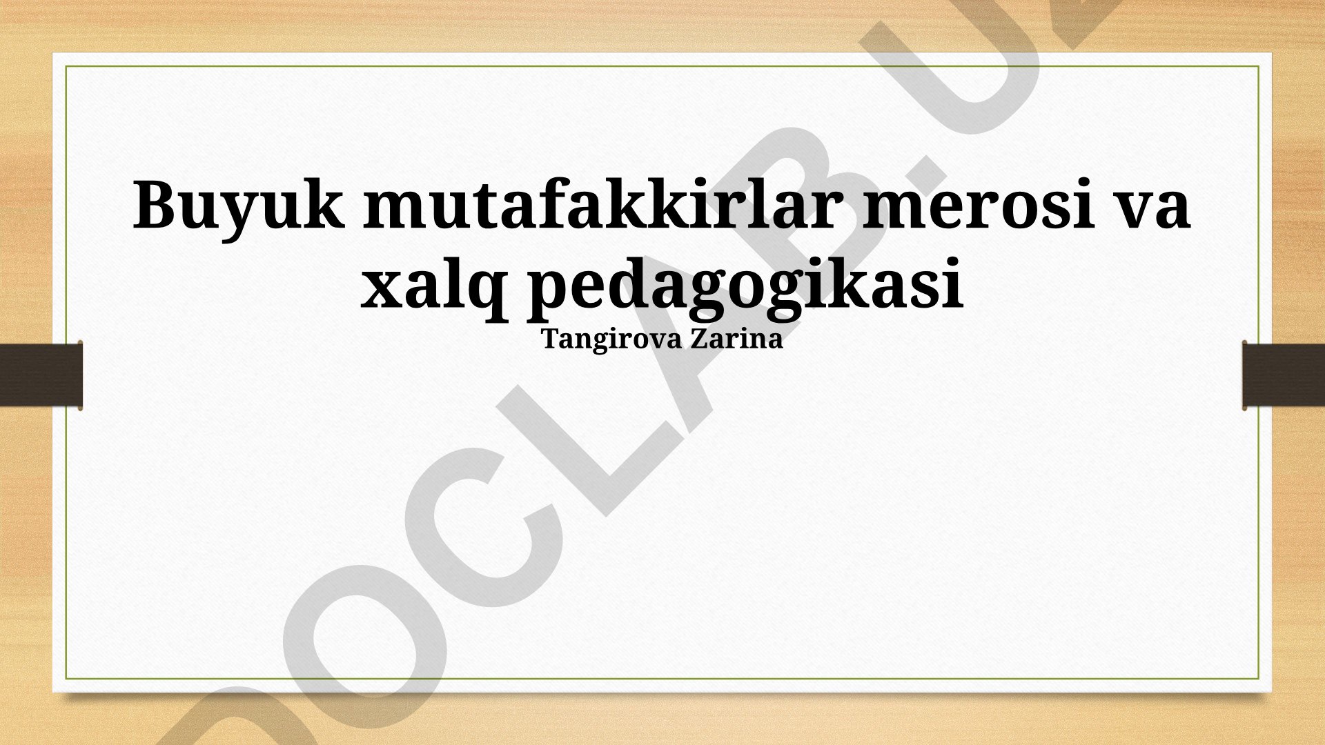 Buyuk mutafakkirlar merosi va xalq pedagogikasi