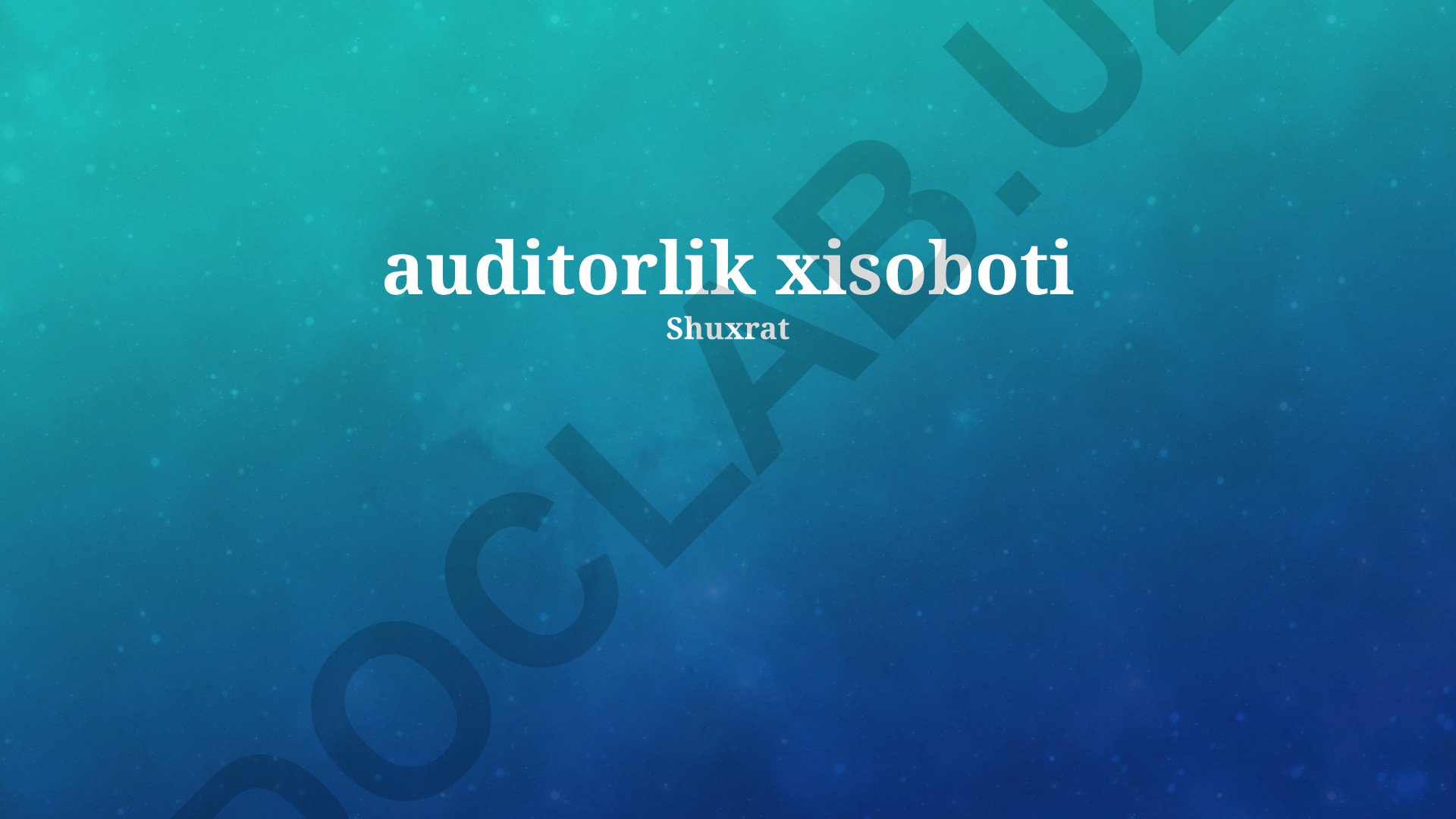 Audit hisobotining tuzilishi va jarayonlari