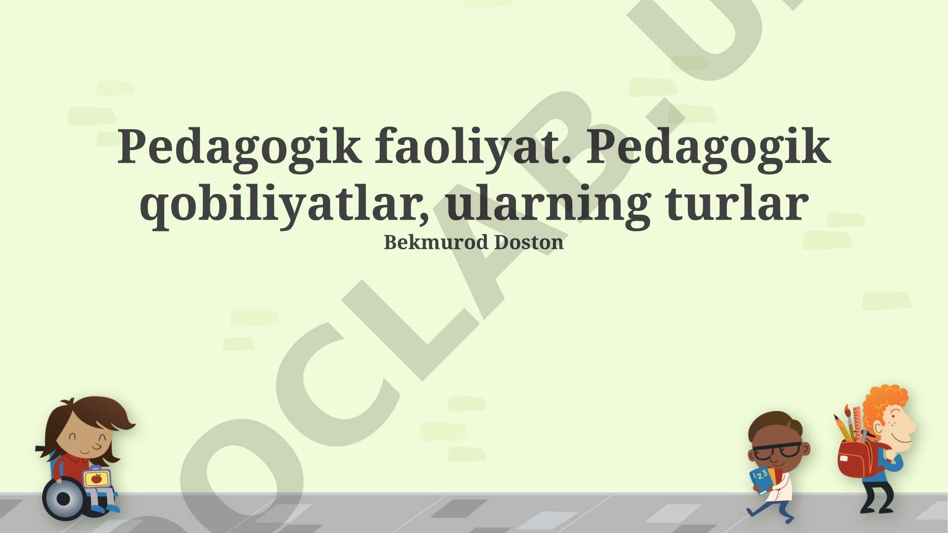 Pedagogik faoliyat va qobiliyatlar turlari