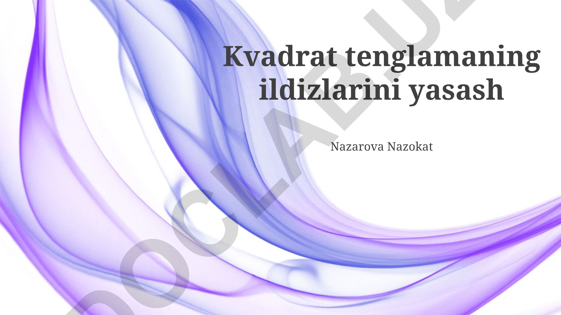 Kvadrat tenglamaning ildizlarini yasash