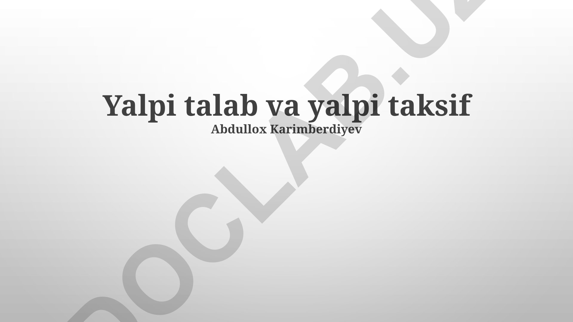 Makroiqtisodiy muvozanat va umumiy talab-taqlif tushunchalari