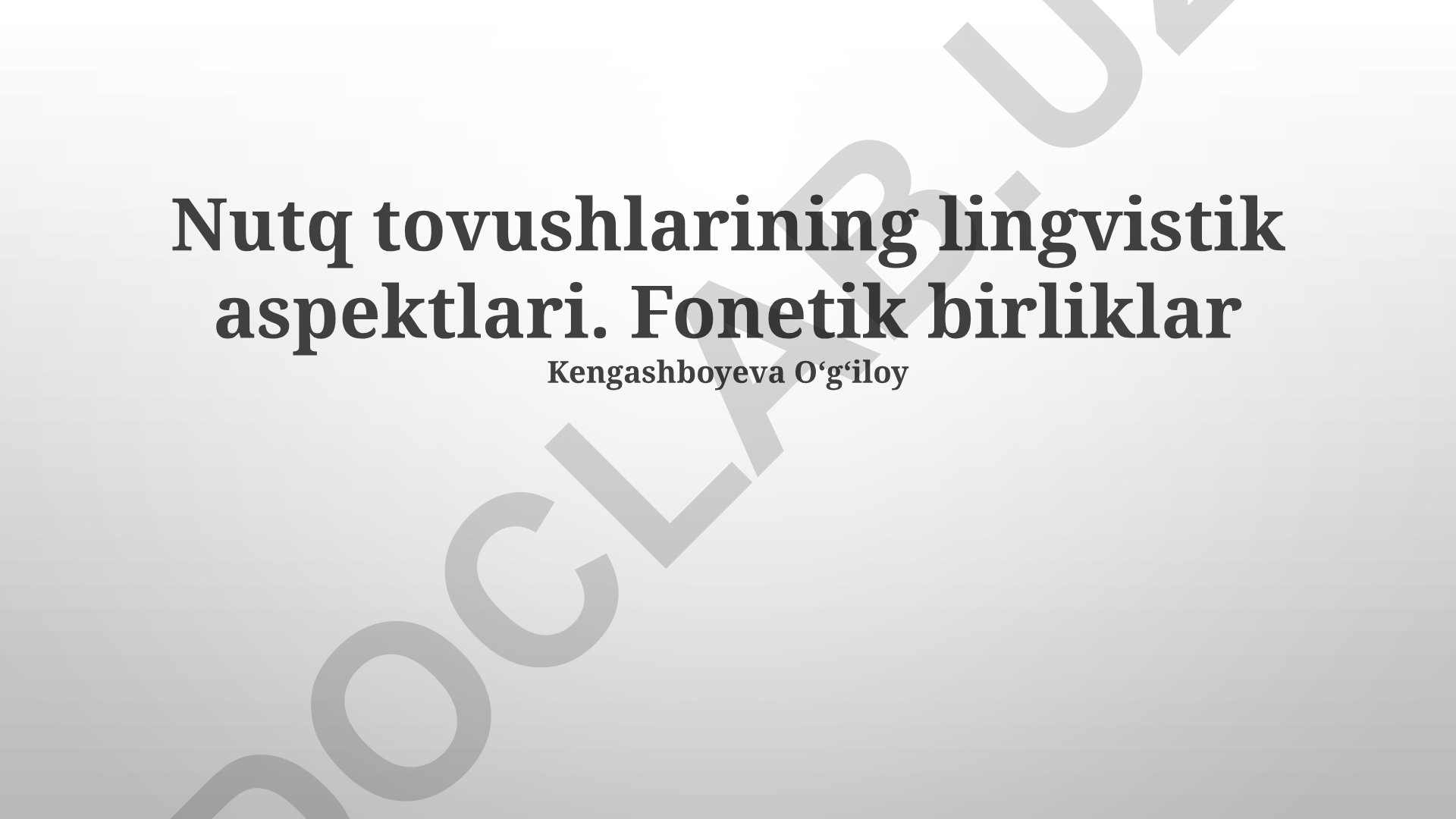 Nutq tovushlarining lingvistik aspektlari va fonetik birliklar