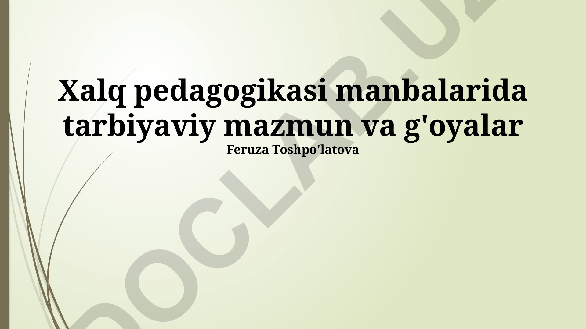 Xalq pedagogikasi manbalarida tarbiyaviy mazmun va g'oyalar