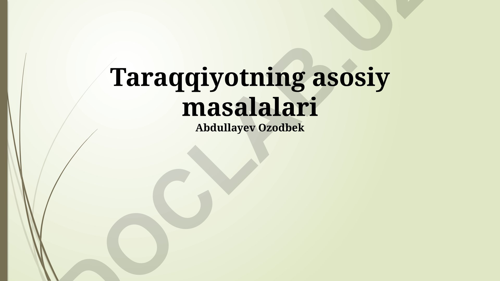 Taraqqiyotning asosiy masalalari va barqaror rivojlanish maqsadlari