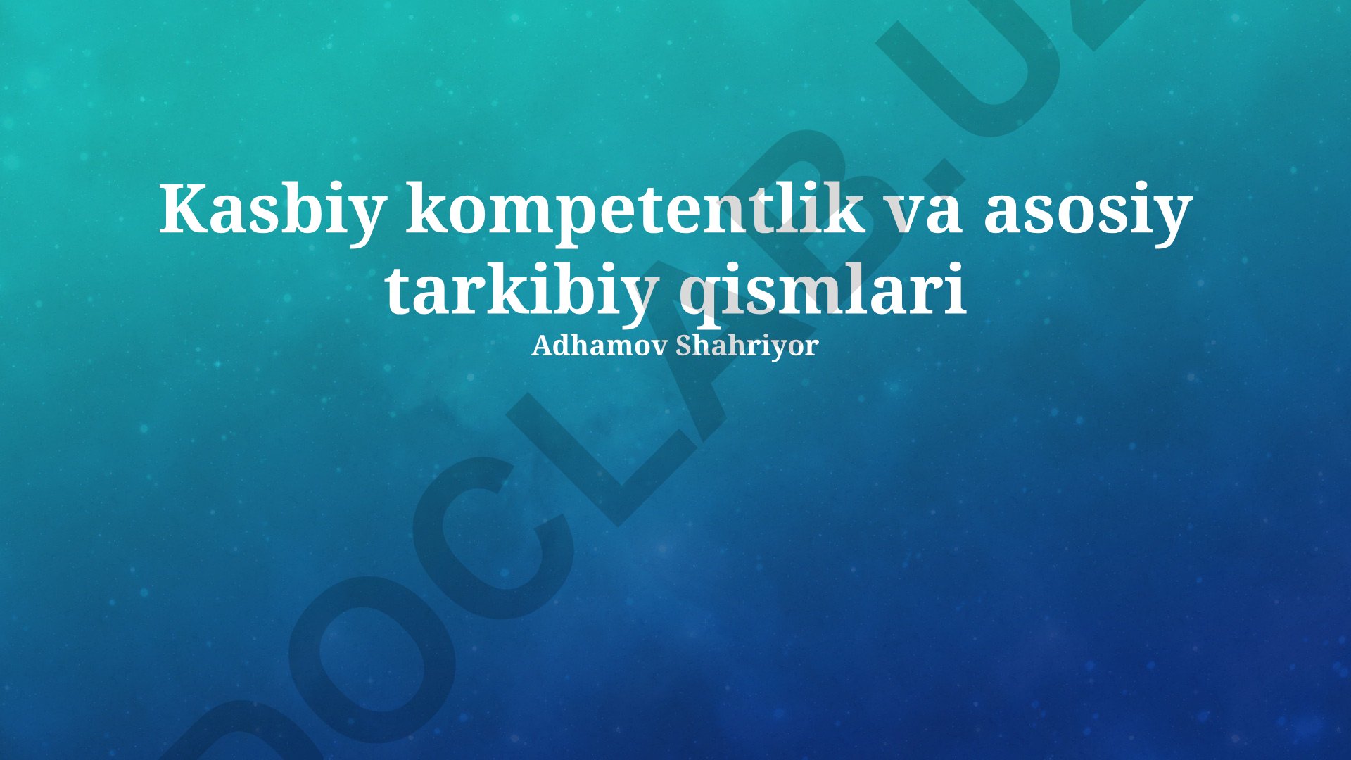 Kasbiy kompetentlik va asosiy tarkibiy qismlari
