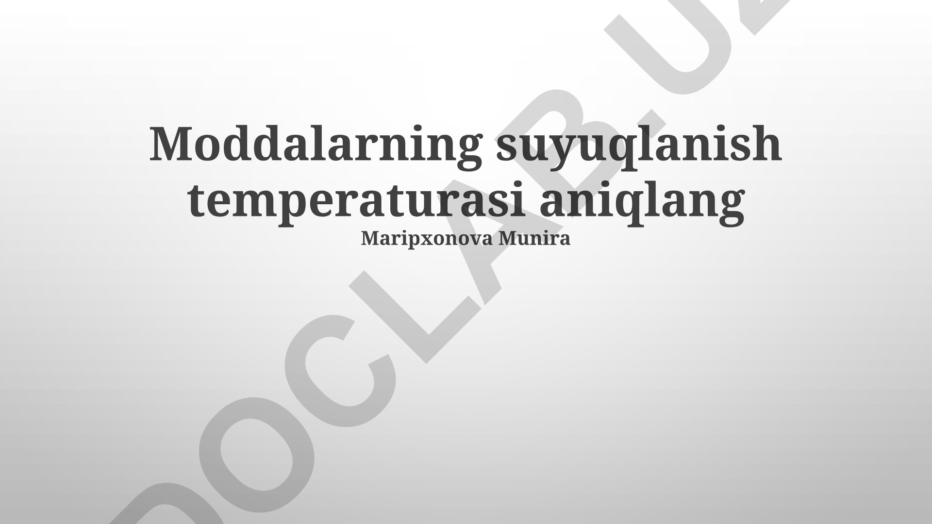 Moddalarning suyuqlanish temperaturasini aniqlash