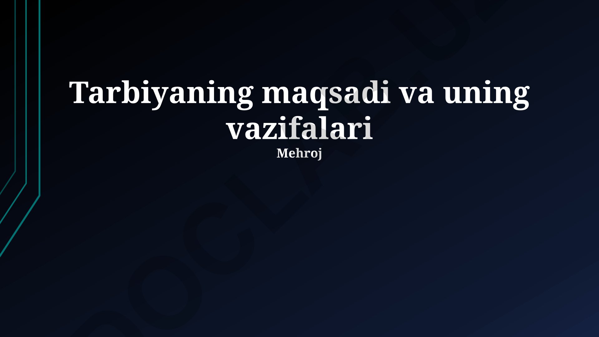Tarbiyaning maqsadi va uning vazifalari
