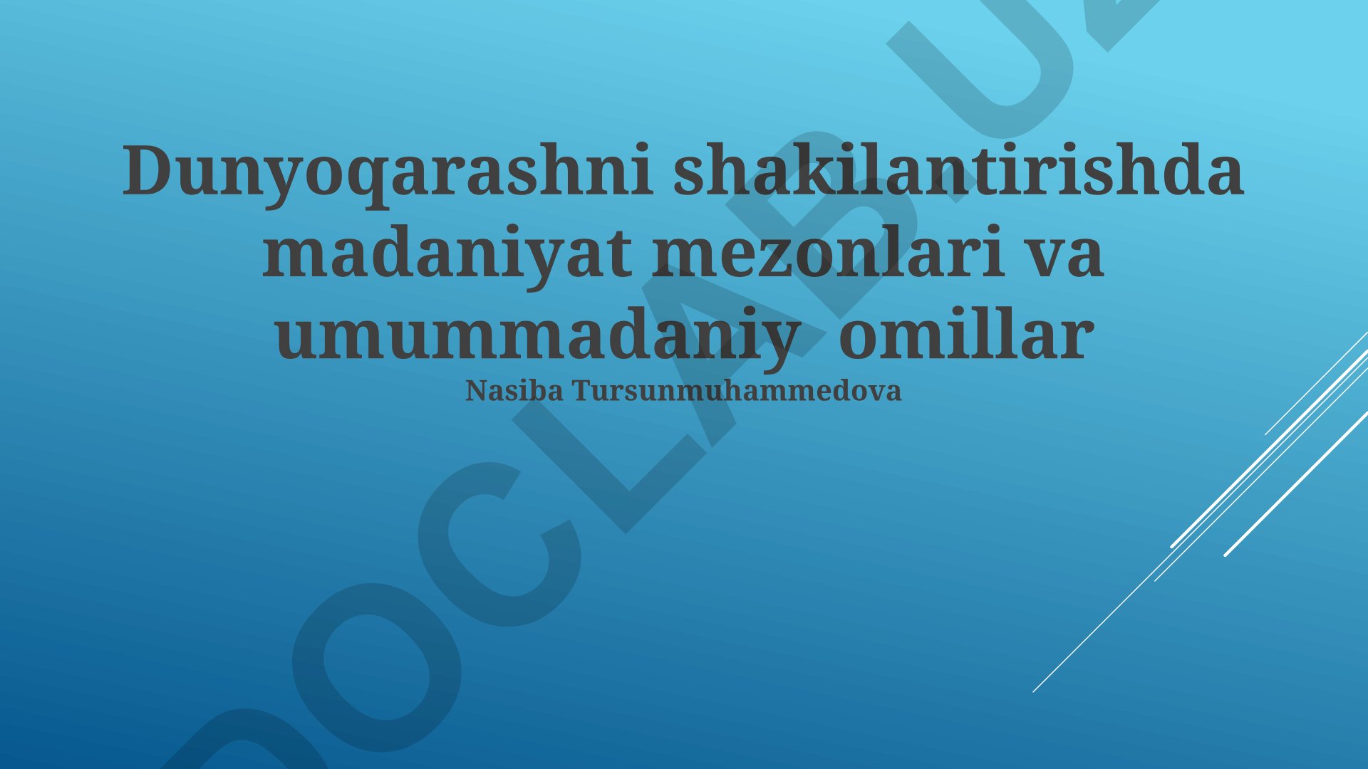 Dunyoqarashni shakilantirishda madaniyat mezonlari va umummadaniy omillar