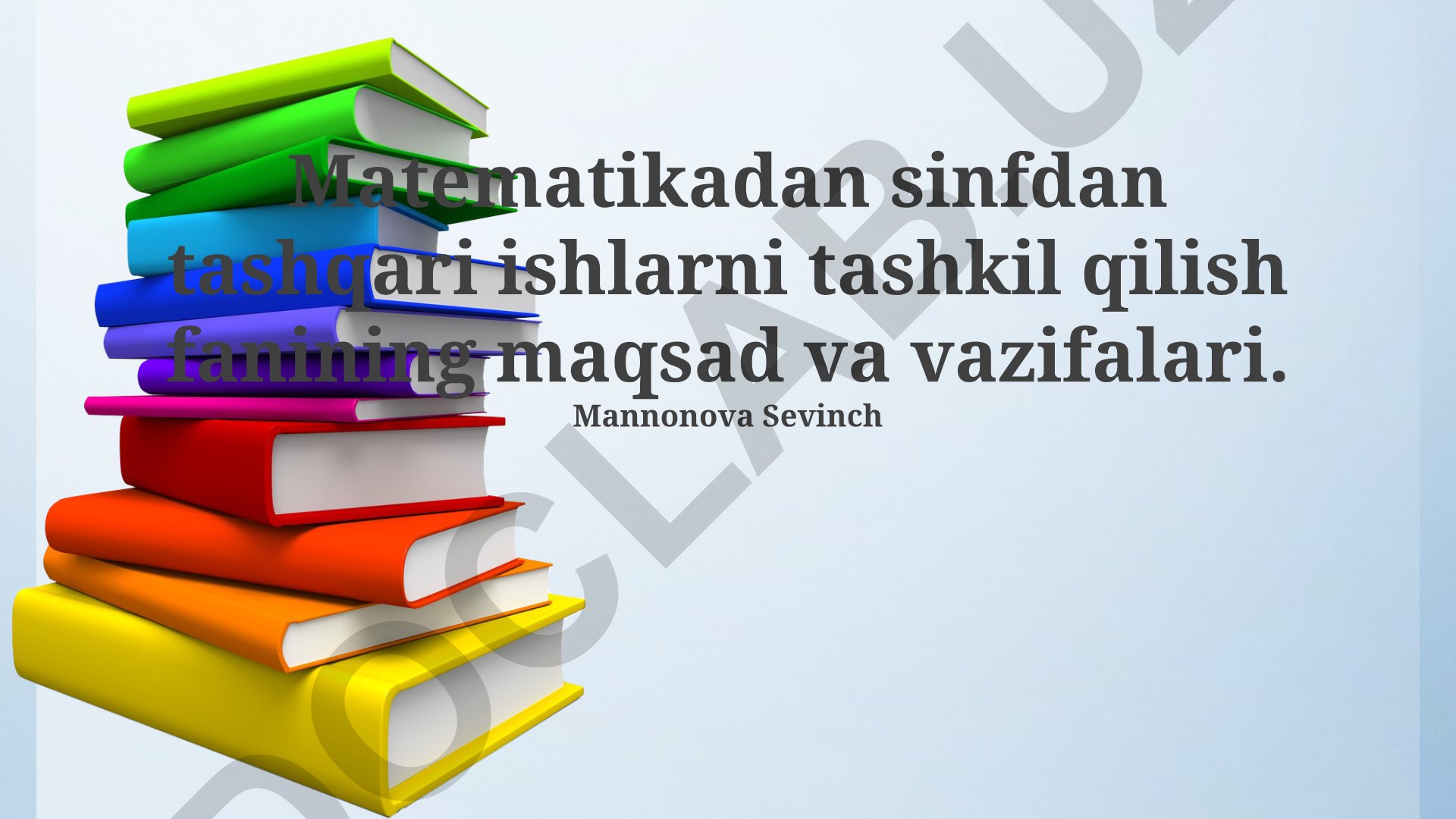 Matematikadan sinfdan tashqari ishlarni tashkil qilish fanining maqsad va vazifalari