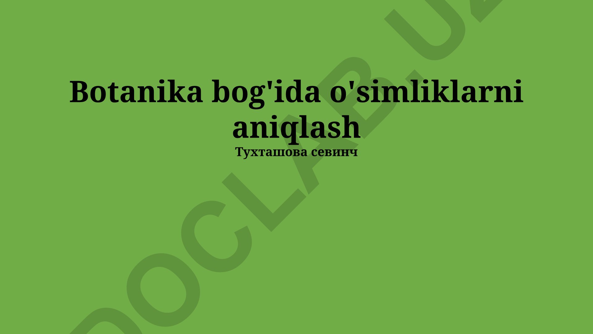 Botanika bog'ida o'simliklarni aniqlash