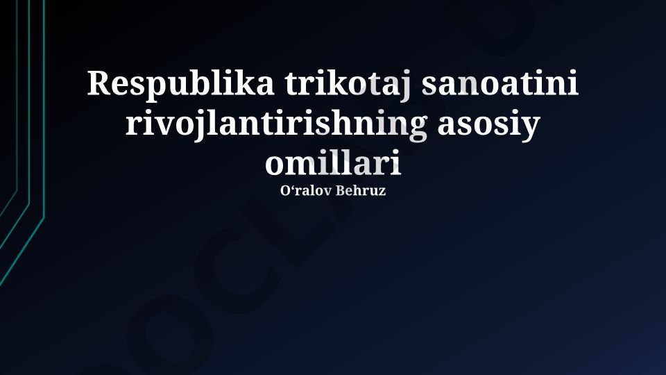 Respublika trikotaj sanoatini rivojlantirishning asosiy omillari