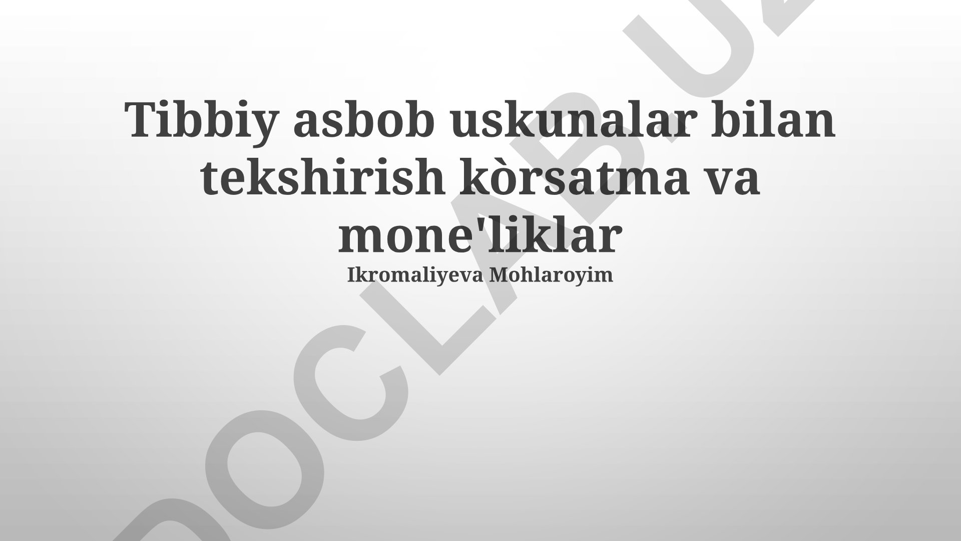 Tibbiy asbob uskunalar bilan tekshirish ko'rsatma va mone'liklar