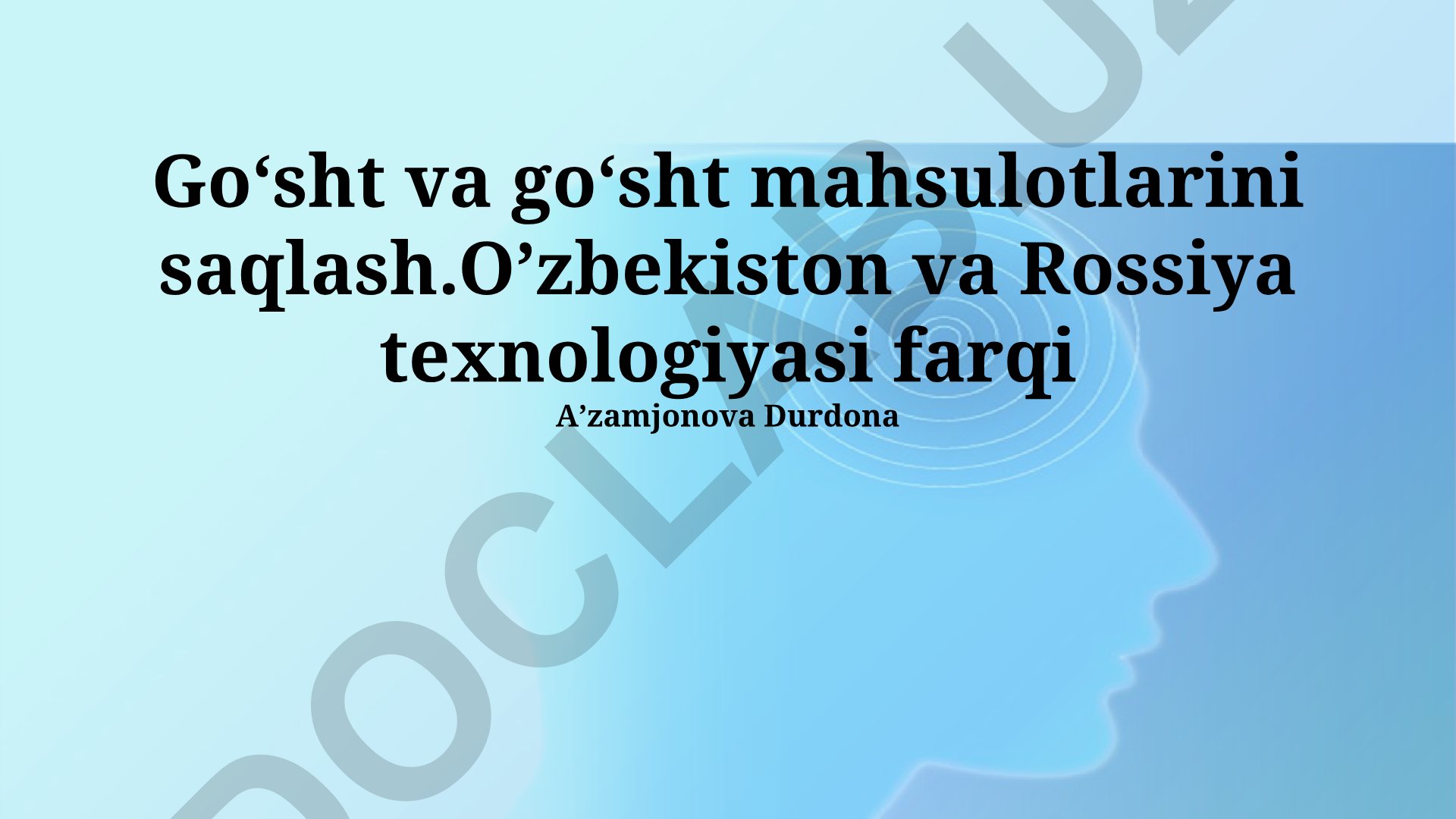 Goʻsht va goʻsht mahsulotlarini saqlash texnologiyalari: Oʻzbekiston va Rossiya taqqoslash