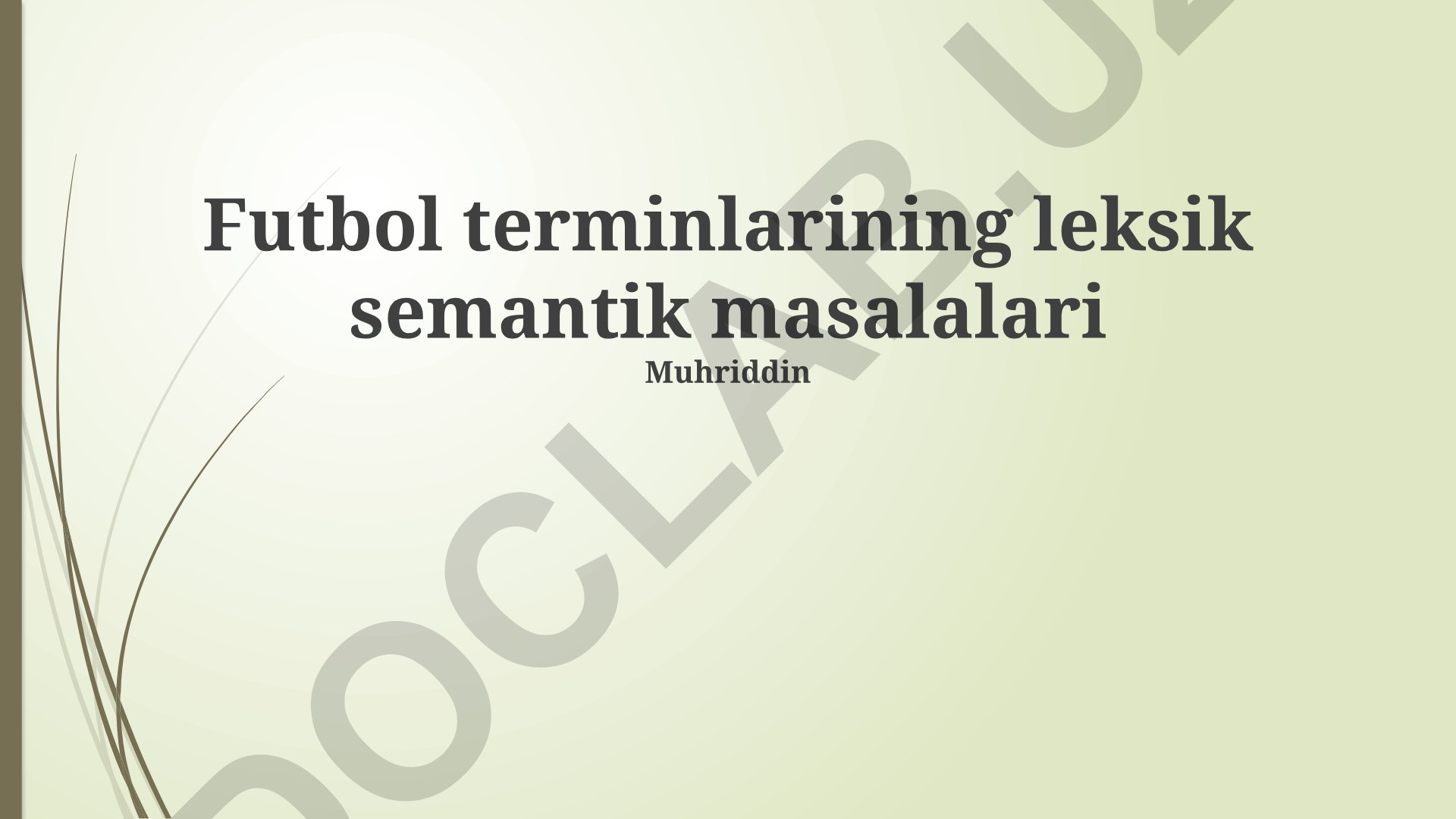 Futbol terminlarining leksik semantik masalalari