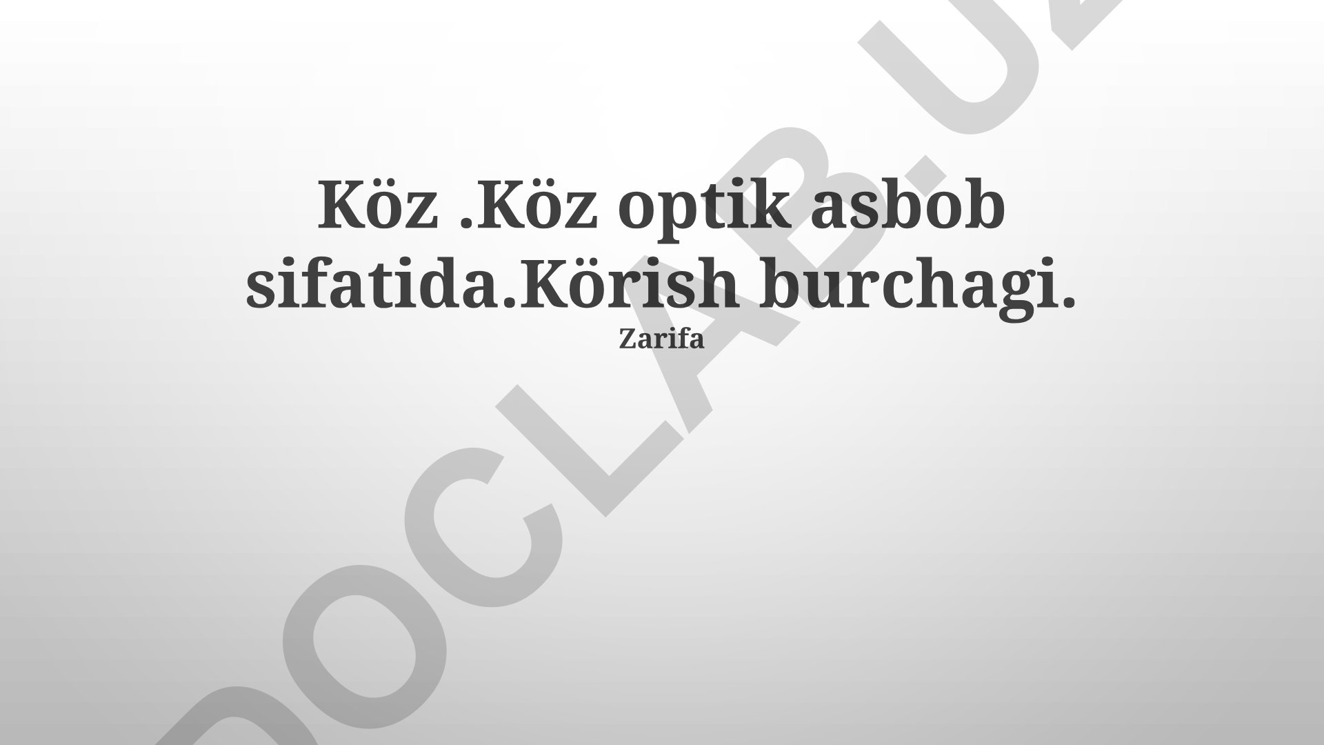 Köz optik asbob sifatida va ko'rish maydoni