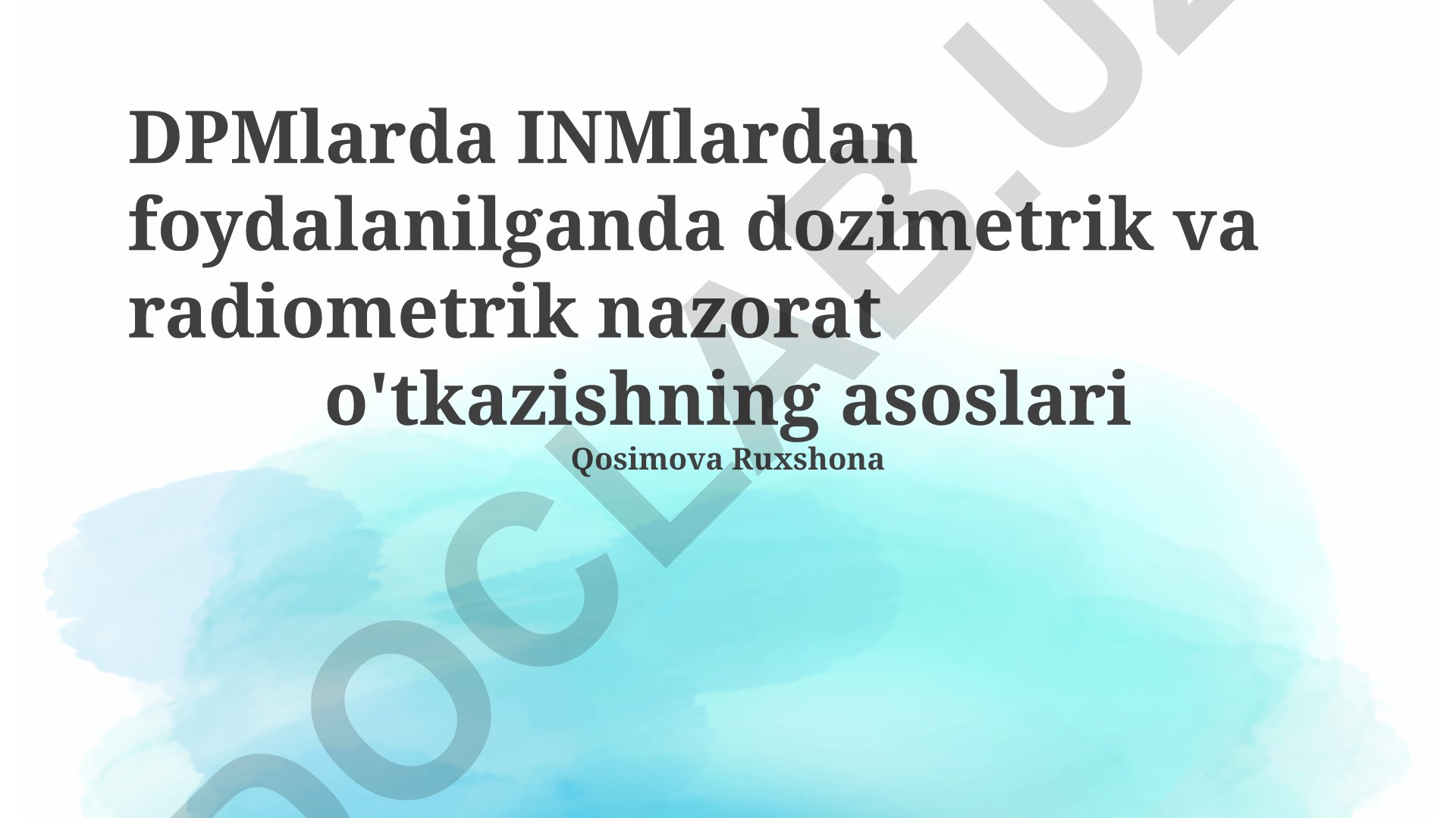 DPMlarda INMlardan foydalanilganda dozimetrik va radiometrik nazorot asoslari