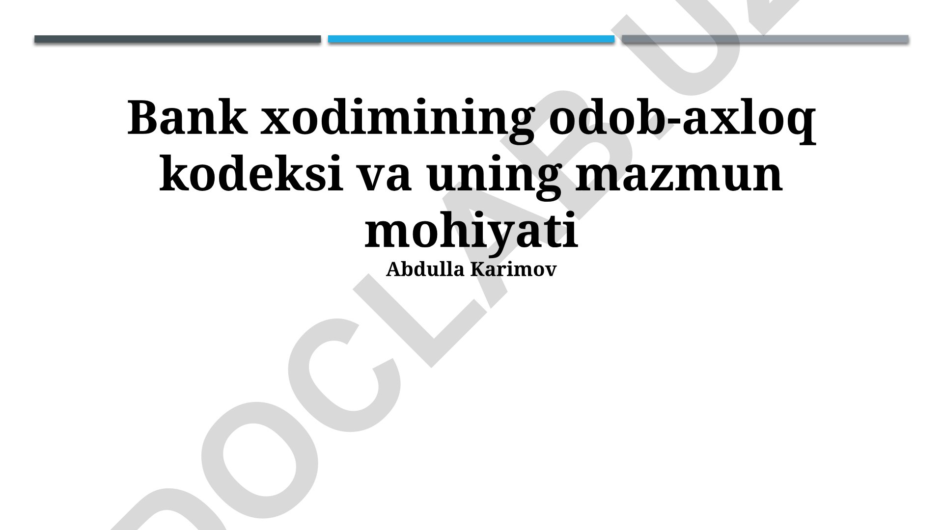 Bank xodimlarining odob-axloq kodeksi va uning mazmun mohiyati
