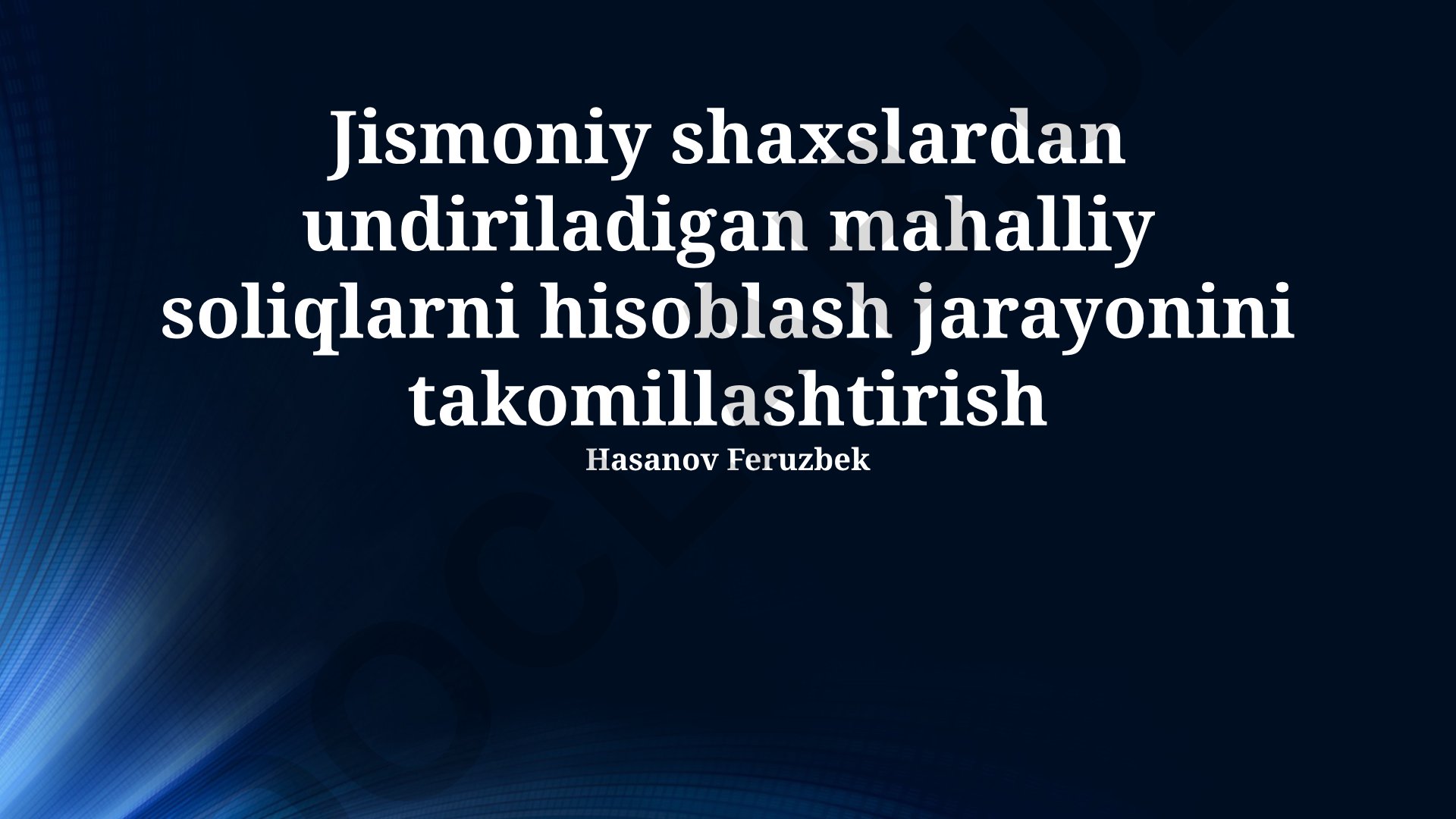Jismoniy shaxslardan undiriladigan mahalliy soliqlarni hisoblash jarayonini takomillashtirish
