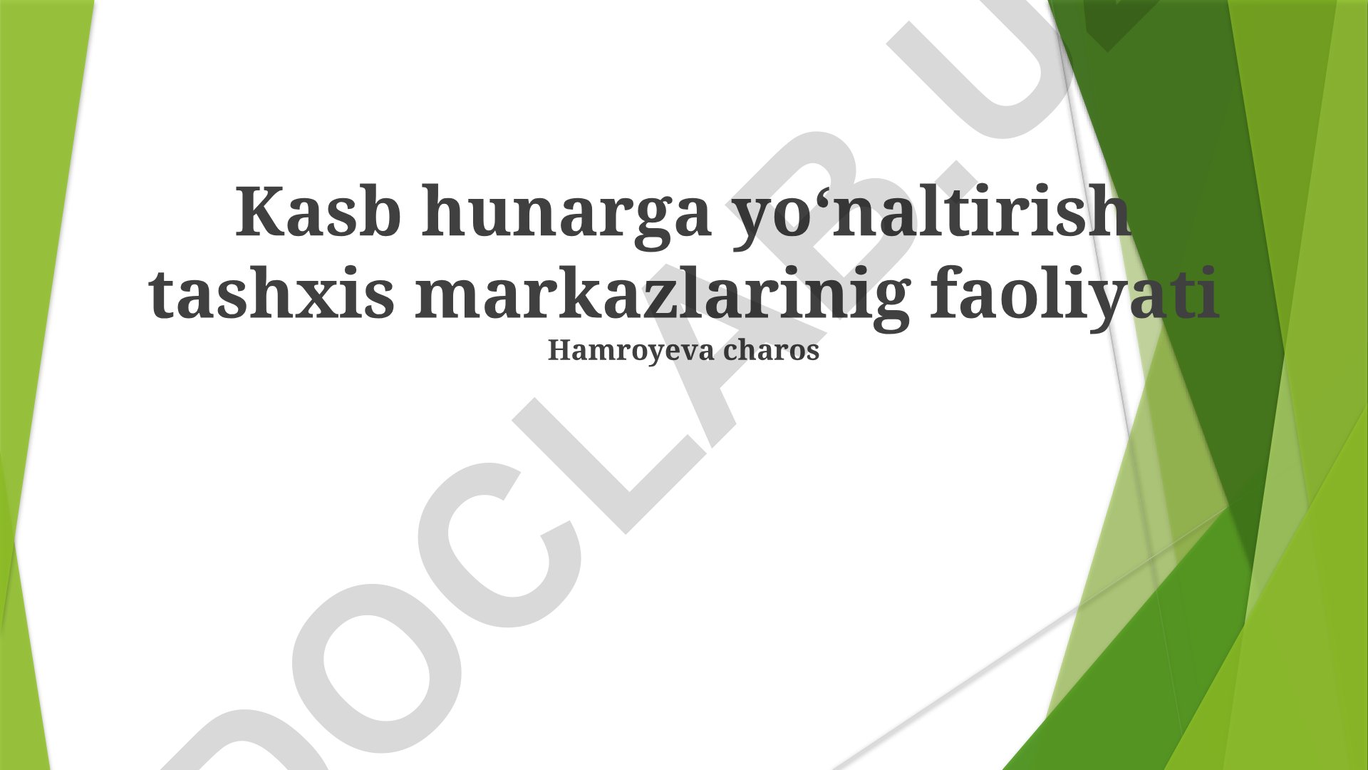 Kasb-hunarga yo'naltirish tashxis markazlarining faoliyati