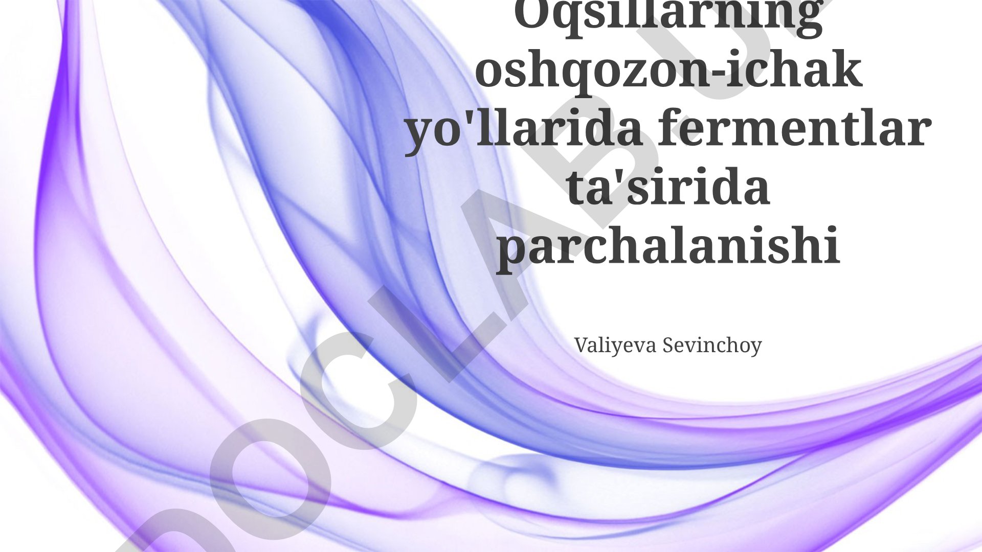 Oqsillarning oshqozon-ichak yo'llarida fermentlar ta'sirida parchalanishi