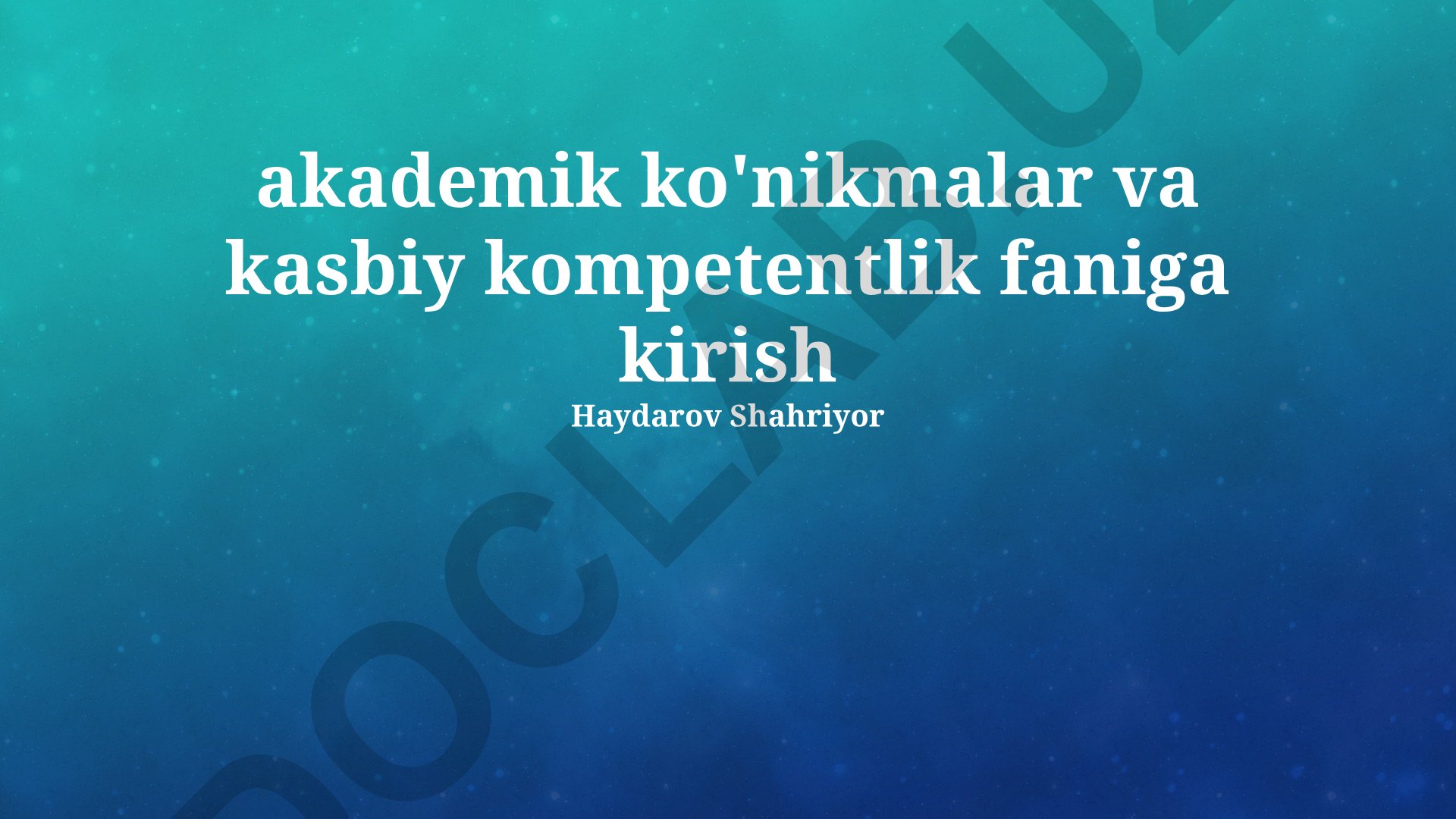 Akademik ko'nikmalar va kasbiy kompetentlik faniga kirish
