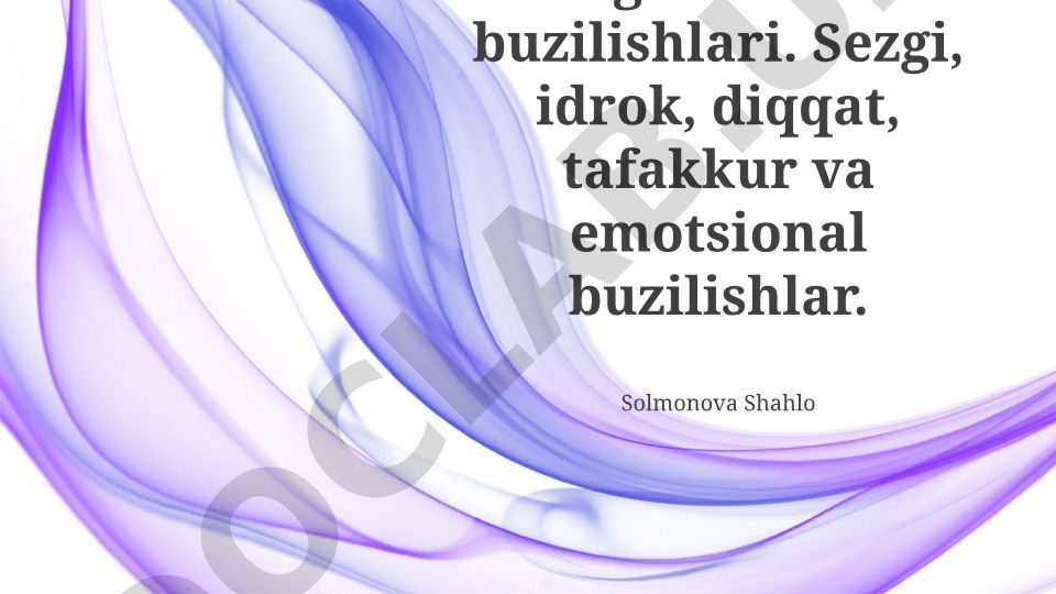 Ong va motor buzilishlari, sezgi, idrok, diqqat, tafakkur va emotsional buzilishlar
